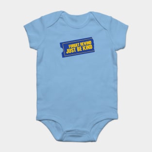 Forget Rewind, Just Be Kind Baby Bodysuit